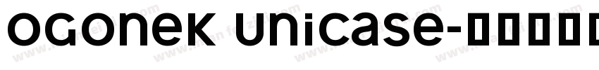 Ogonek Unicase字体转换